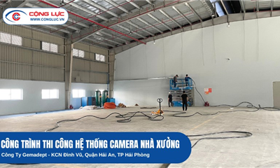 Thi Công Hệ Thống Camera Kho Hàng Gemadept Tại KCN Đình Vũ Hải Phòng